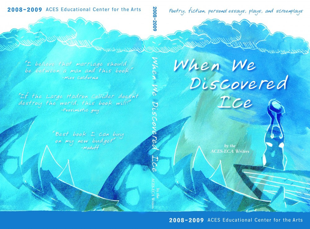 When We Discovered Ice 2008-09 ECA Writers Literary Magazine